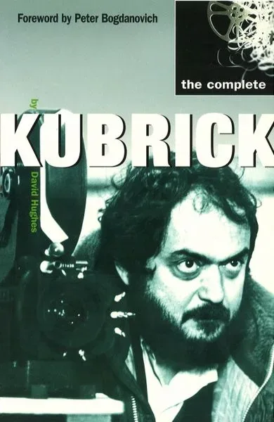 Hughes, D: The Complete Kubrick