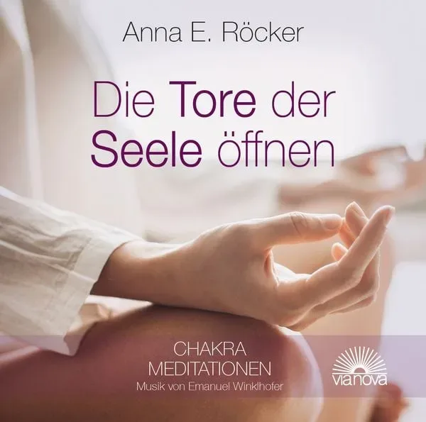 Die Tore der Seele öffnen