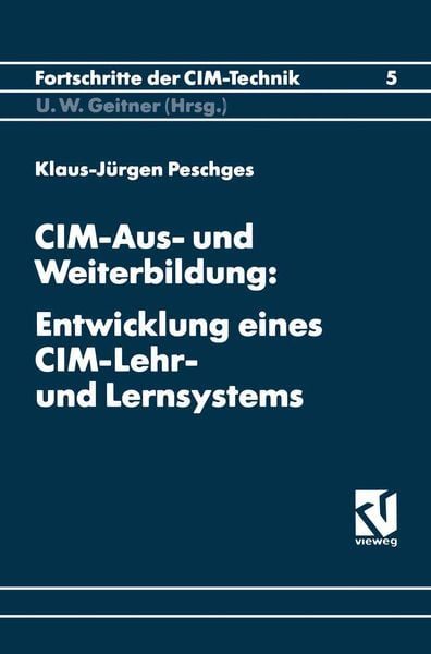 CIM-Ausbildung und Weiterbildung, Entwicklung eines CIM-Lehrsystems und Lernsystems