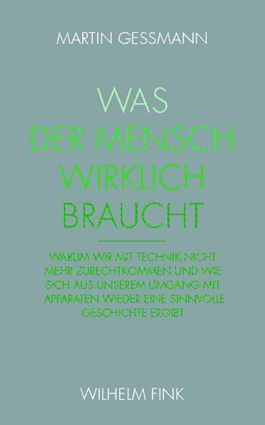 Was der Mensch wirklich braucht
