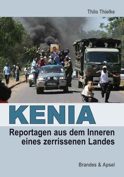 Kenia: Reportagen aus dem Inneren eines zerissenen Landes