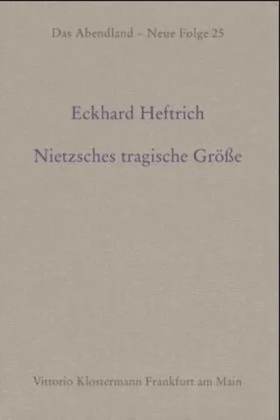 Nietzsches tragische Größe