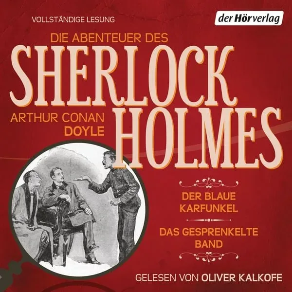Die Abenteuer des Sherlock Holmes: Der blaue Karfunkel & Das gesprenkelte Band