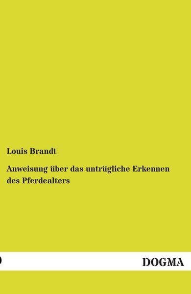 Anweisung über das untrügliche Erkennen des Pferdealters
