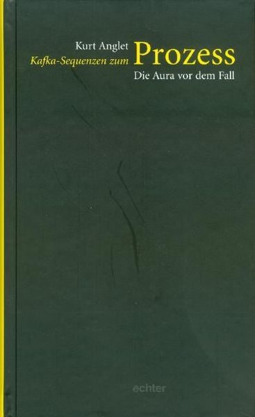 Kafka-Sequenzen zum Prozess: Die Aura vor dem Fall