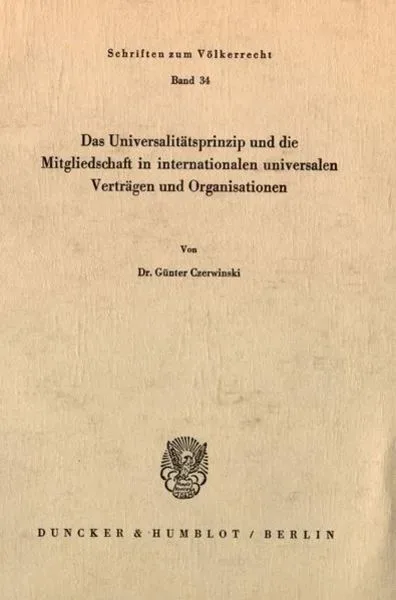 Das Universalitätsprinzip und die Mitgliedschaft in internationalen universalen Verträgen und Organisationen.