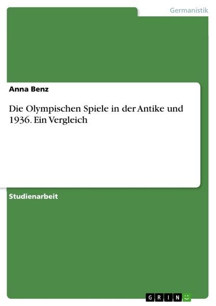 Die Olympischen Spiele in der Antike und 1936. Ein Vergleich