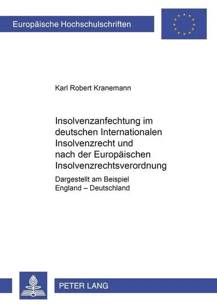 Insolvenzanfechtung im deutschen Internationalen Insolvenzrecht und nach der Europäischen Insolvenzrechtsverordnung