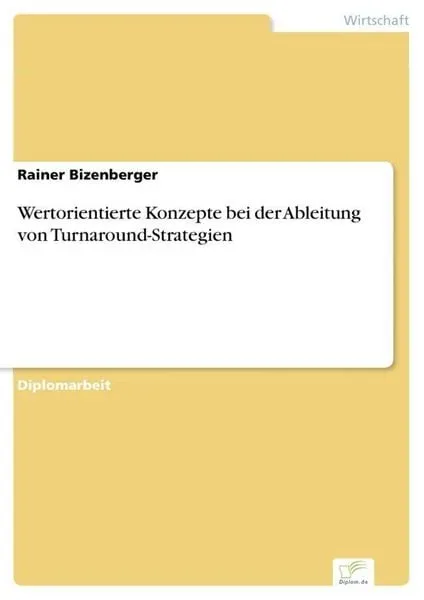 Wertorientierte Konzepte bei der Ableitung von Turnaround-Strategien