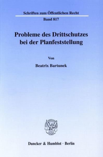 Probleme des Drittschutzes bei der Planfeststellung.