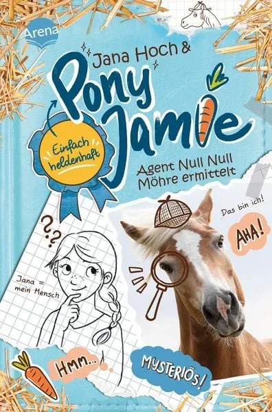 Pony Jamie ? Einfach heldenhaft! (2). Agent Null Null Möhre ermittelt
