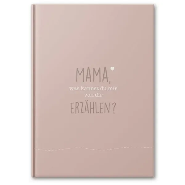 Mama, was kannst du mir von dir erzählen?