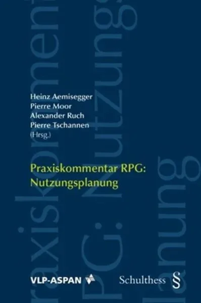Praxiskommentar RPG: Nutzungsplanung