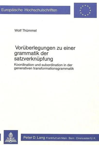 Vorüberlegungen zu einer Grammatik der Satzverknüpfung