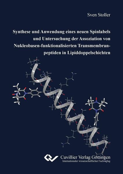Synthese und Anwendung eines neuen Spinlabels und Untersuchung der Assoziation von Nukleobasen- funktionalisierten Transmembranpeptiden in Lipiddoppelschichten