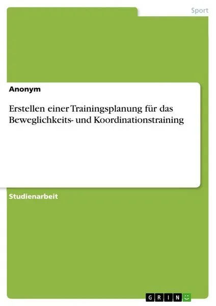 Erstellen einer Trainingsplanung für das Beweglichkeits- und Koordinationstraining