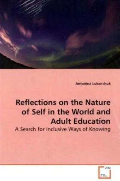 Lukenchuk, A: Reflections on the Nature of Self in the World