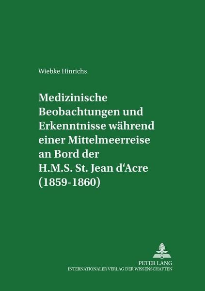 Medizinische Beobachtungen und Erkenntnisse während einer Mittelmeerreise an Bord der H.M.S. St. Jean d'Acre (1859-1860)