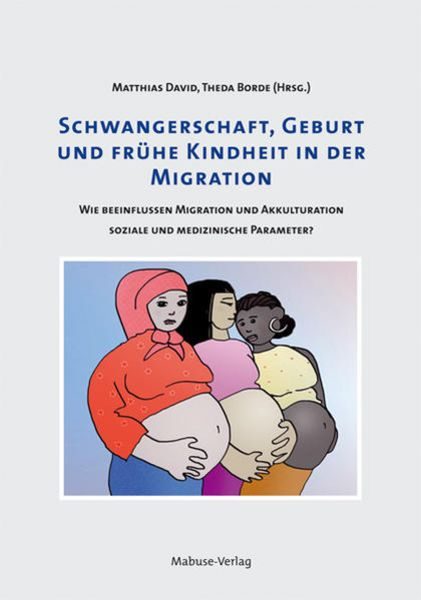 Schwangerschaft, Geburt und frühe Kindheit in der Migration