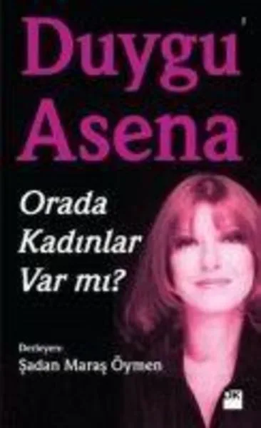 Orada Kadinlar Var mi
