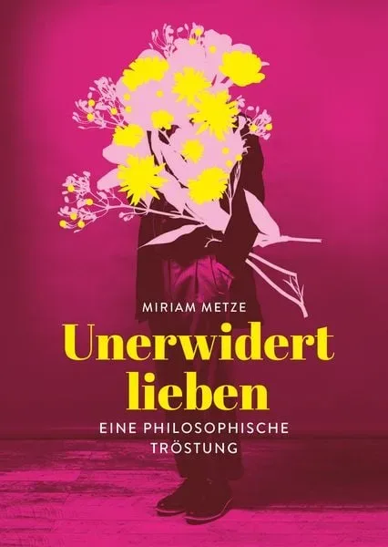 Unerwidert lieben