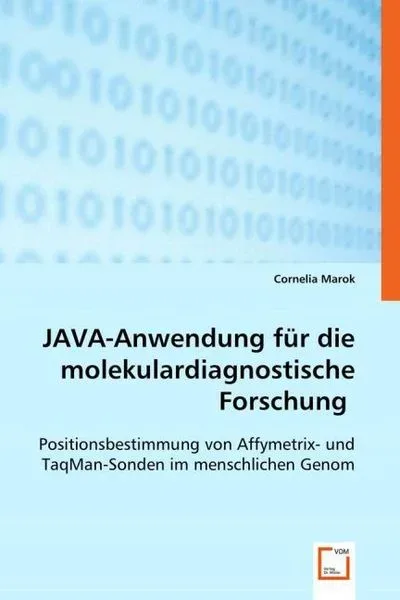 Marok, C: JAVA-Anwendung für die molekulardiagnostische Fors