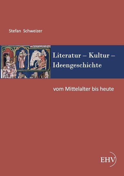 Literatur, Kultur, Ideengeschichte: Vom Mittelalter bis heute