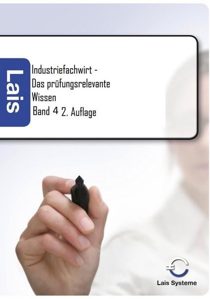 Industriefachwirt - Das prüfungsrelevante Wissen. Tl.4