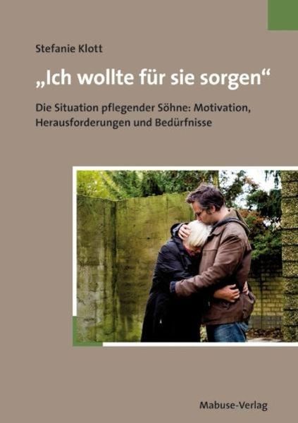 Ich wollte für sie sorgen