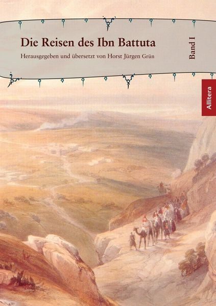 Die Reisen des Ibn Battuta. Bd.1