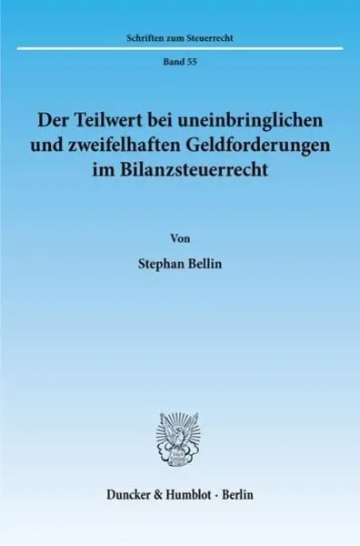 Der Teilwert bei uneinbringlichen und zweifelhaften Geldforderungen im Bilanzsteuerrecht.