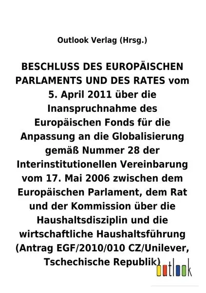 BESCHLUSS vom 5. April 2011 über die Inanspruchnahme des Europäischen Fonds für die Anpassung an die Globalisierung gemäß Nummer 28 der Interinstituti