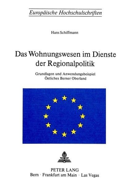 Das Wohnungswesen im Dienste der Regionalpolitik