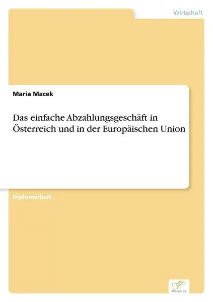 Das einfache Abzahlungsgeschäft in Österreich und in der Europäischen Union