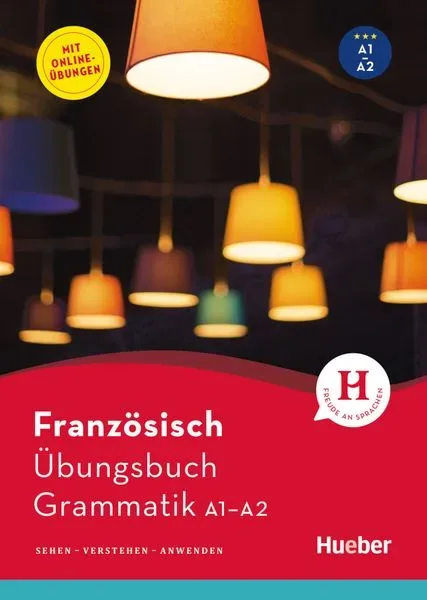 Französisch ? Übungsbuch Grammatik A1-A2