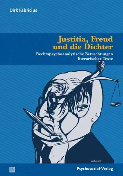 Justitia, Freud und die Dichter
