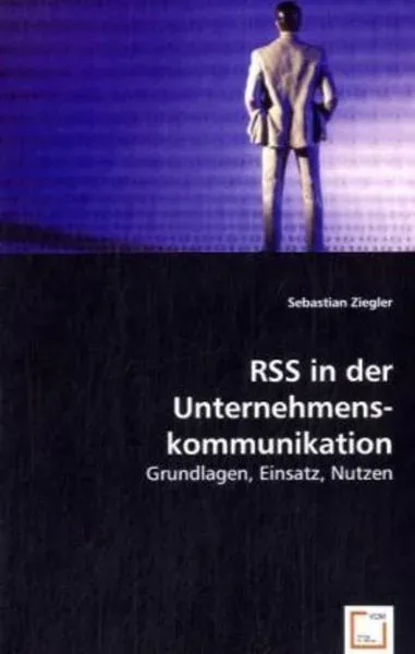 Ziegler, S: RSS in der Unternehmenskommunikation