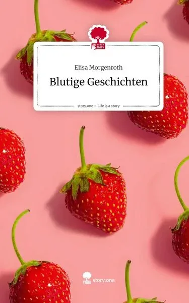 Blutige Geschichten. Life is a Story - story.one