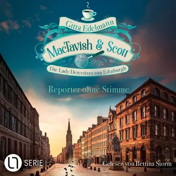 Reporter ohne Stimme - MacTavish & Scott - Die Lady Detectives von Edinburgh, Folge 17
