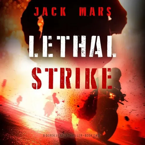 Lethal Strike (A Derek Vesper Action Thriller?Book 2)