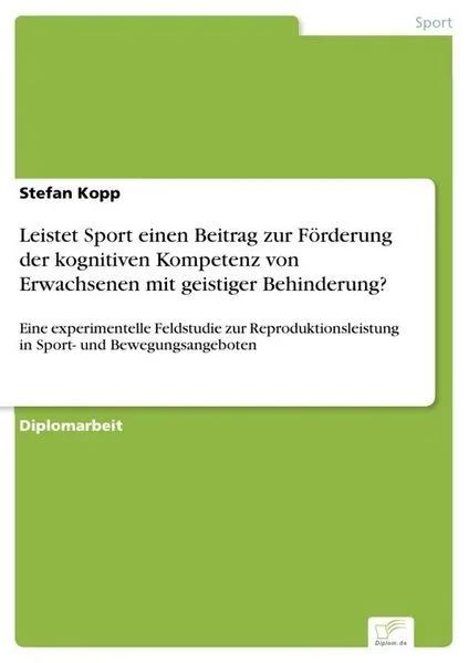 Leistet Sport einen Beitrag zur Förderung der kognitiven Kompetenz von Erwachsenen mit geistiger Behinderung?