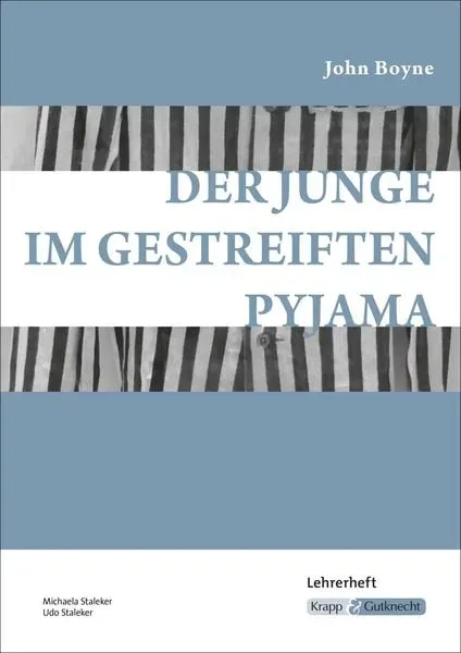 Der Junge im gestreiften Pyjama ? John Boyne ? Lehrerheft