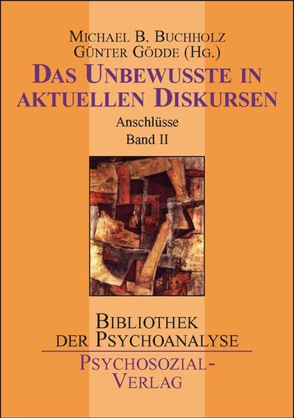 Das Unbewusste in aktuellen Diskursen - Anschlüsse