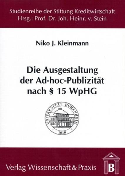 Die Ausgestaltung der Ad-hoc-Publizität nach Paragraph 15 WpHG