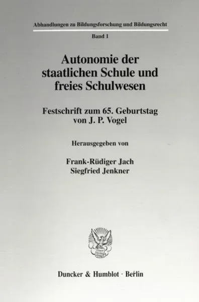 Autonomie der staatlichen Schule und freies Schulwesen.