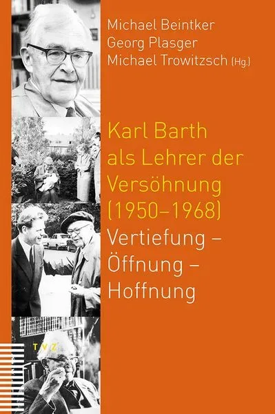 Karl Barth als Lehrer der Versöhnung (1950?1968)