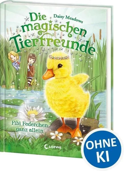 Die magischen Tierfreunde (Band 3) - Fibi Federchen ganz allein
