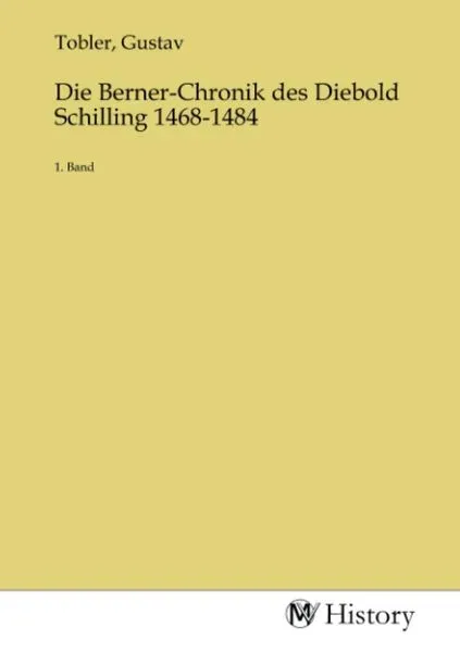 Die Berner-Chronik des Diebold Schilling 1468-1484