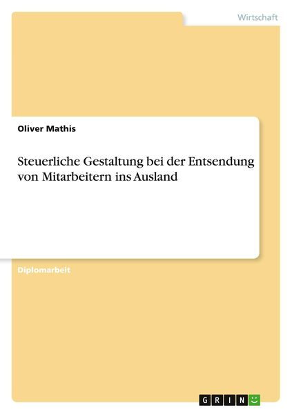 Steuerliche Gestaltung bei der Entsendung von Mitarbeitern ins Ausland
