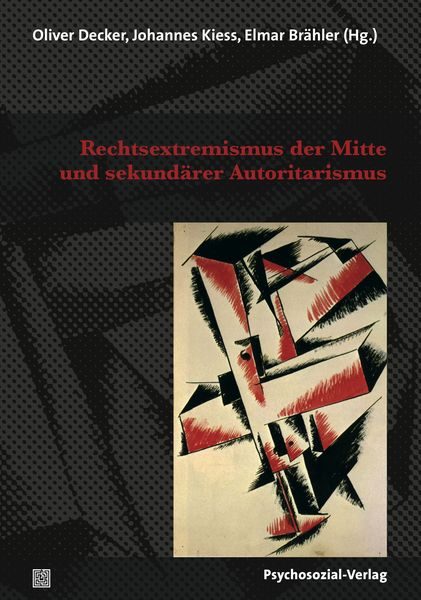 Rechtsextremismus der Mitte und sekundärer Autoritarismus